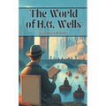 The World of H.G. Wells