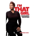 I'm That Girl! Unapologetic, Unstoppable.: Unapologetic, Unstoppable.