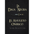 La Daga Negra: El Amuleto Onírico (Saga Completa)
