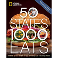 50 States, 1,000 Eats: Where to Go, When to Go, What to Eat, What to Drink