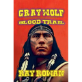 Gray Wolf - Blood Trail