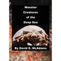 Monster Creatures of the Deep Sea