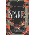 Sparks, Chronicles of the Third Realm War #3