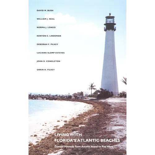 Living with Florida's Atlantic Beaches: Coastal Hazards from Amelia Island to Key West