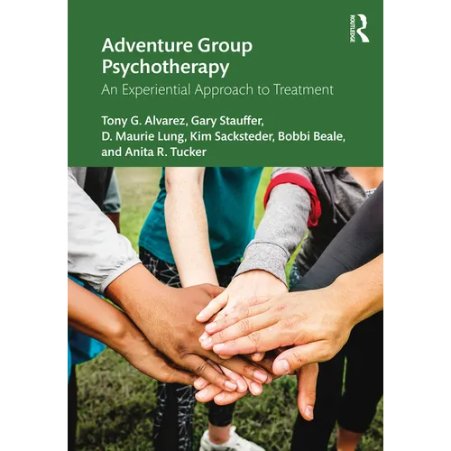 Adventure Group Psychotherapy: An Experiential Approach to Treatment