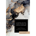 Psychology and Value in Plato, Aristotle, and Hellenistic Philosophy: The Ninth Keeling Colloquium in Ancient Philosophy