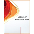 MEGA 047 Blind & Low Vision