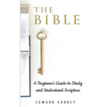 The Bible: A Beginner's Guide to Study and Understand Scripture