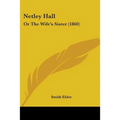 Netley Hall: Or The Wife's Sister (1860)