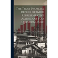 The Trust Problem, Replies of 16,000 Representative Americans to a Questionnaire;