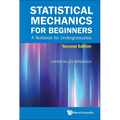 Statistical Mechanics for Beginners: A Textbook for Undergraduates (Second Edition)