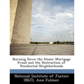 Burning Down the House: Mortgage Fraud and the Destruction of Residential Neighborhoods