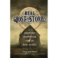 Real Ghost Stories: Haunting Encounters Told by Real People