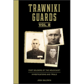 Trawniki Guards: Foot Soldiers of the Holocaust: Vol. 2, Investigations and Trials