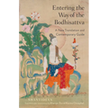 Entering the Way of the Bodhisattva: A New Translation and Contemporary Guide