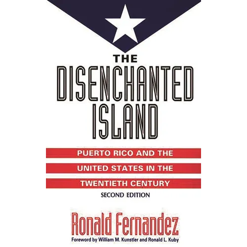 The Disenchanted Island: Puerto Rico and the United States in the Twentieth Century - Paperback