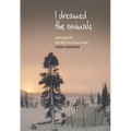 I Dreamed the Animals: Kaniuekutat: The Life of an Innu Hunter