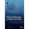 Future challenges in Rabbit Nutrition