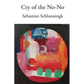 Cry of the No-No