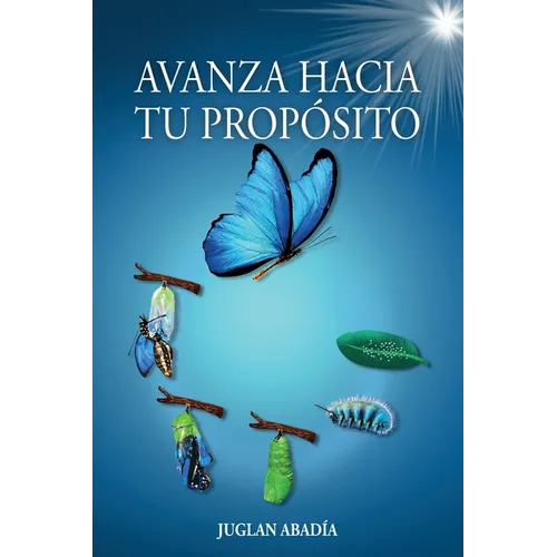 Avanza Hacia Tu Propósito