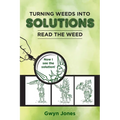 Turning Weeds Into Solutions: Read the Weed