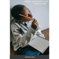 I Need Answers God - Part Three