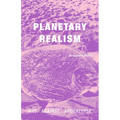 Planetary Realism: Art Against Apocalypse