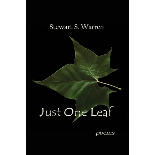 Just One Leaf: poems