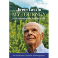 My Journey: A Life in Quest of the Purpose of Life