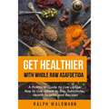 Get Healthier with Whole Raw Asafoetida: A Practical Guide to Live Longer How to Use, Where to Buy, Substitutes, Health Benefits and Recipes