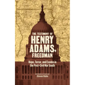 The Testimony of Henry Adams, Freedman: Hope, Terror, and Exodus in the Post-Civil War South