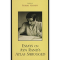Essays on Ayn Rand's Atlas Shrugged