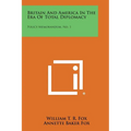 Britain and America in the Era of Total Diplomacy: Policy Memorandum, No. 1