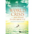 The World Crisis - And What to Do about It