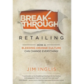 Breakthrough Retailing: How a Bleeding Orange Culture Can Change Everything