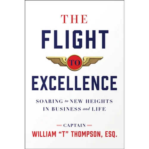 The Flight to Excellence: Soaring to New Heights in Business and Life