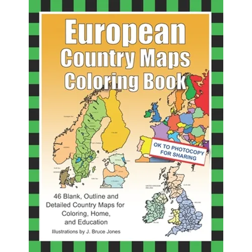 European Country Maps Coloring Book: 46 Blank, Outline and Detailed Country Maps for Coloring, Home, and Education
