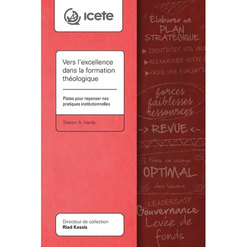 Vers l'excellence dans la formation théologique: Pistes pour repenser nos pratiques institutionnelles