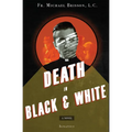 Death in Black and White