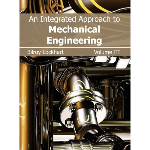 Integrated Approach to Mechanical Engineering: Volume III