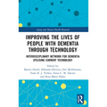 Improving the Lives of People with Dementia through Technology: Interdisciplinary Network for Dementia Utilising Current Technology