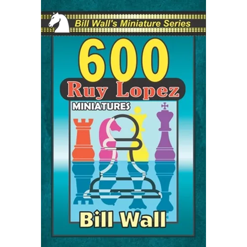 600 Ruy Lopez Miniatures