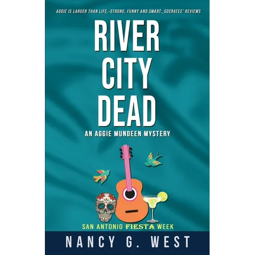 River City Dead. Aggie Mundeen Mystery #4: Aggie Mundeen Mystery #4