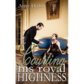 Courting His Royal Highness