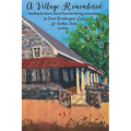A Village Remembered: Recalling the historic sites of Plymouth Meeting, Pennsylvania