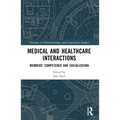 Medical and Healthcare Interactions: Members' Competence and Socialization