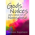 Gods, Nukes and a whole lot of Nonsense