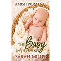 The Baby in the Basket: Amish Romance