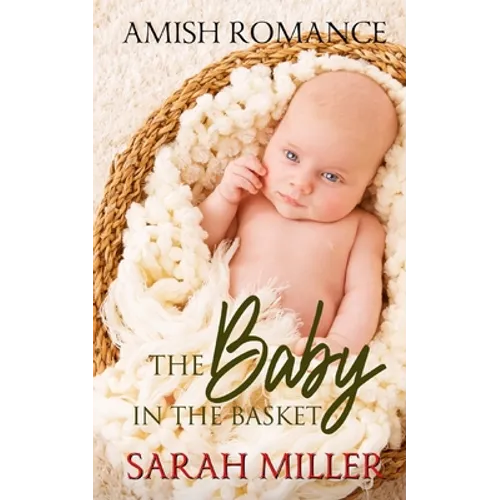 The Baby in the Basket: Amish Romance