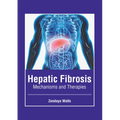 Hepatic Fibrosis: Mechanisms and Therapies